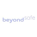 BEYOND SAFE